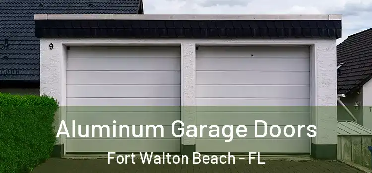  Aluminum Garage Doors Fort Walton Beach - FL