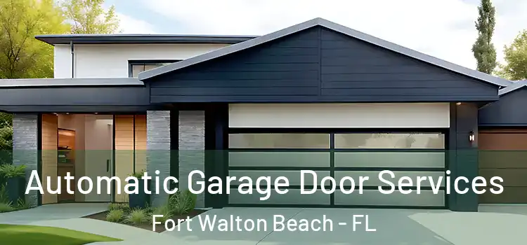  Automatic Garage Door Services Fort Walton Beach - FL
