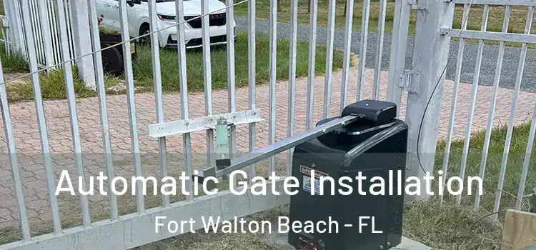  Automatic Gate Installation Fort Walton Beach - FL