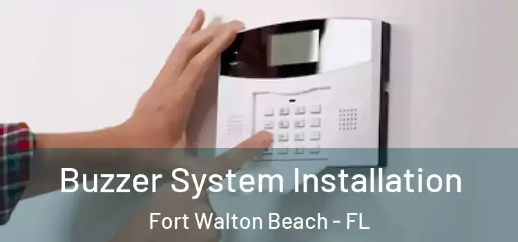  Buzzer System Installation Fort Walton Beach - FL