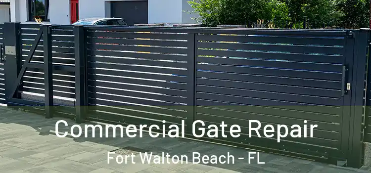  Commercial Gate Repair Fort Walton Beach - FL