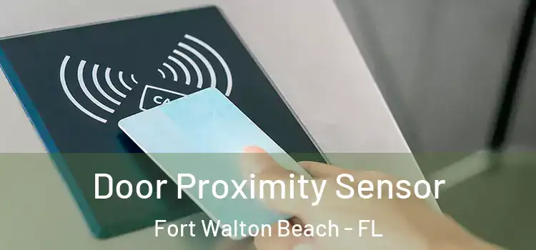 Door Proximity Sensor Fort Walton Beach - FL