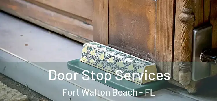 Door Stop Services Fort Walton Beach - FL