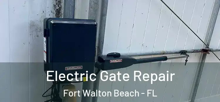  Electric Gate Repair Fort Walton Beach - FL