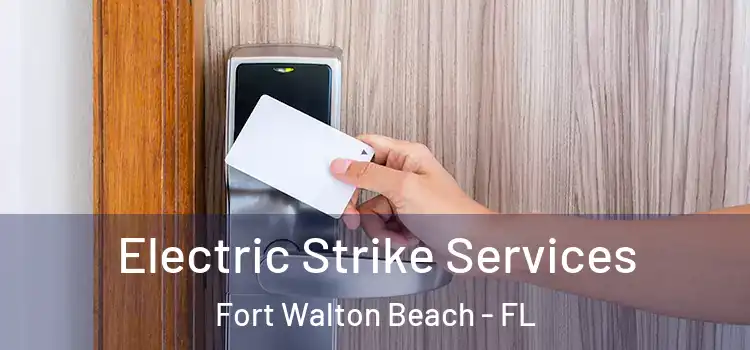 Electric Strike Services Fort Walton Beach - FL