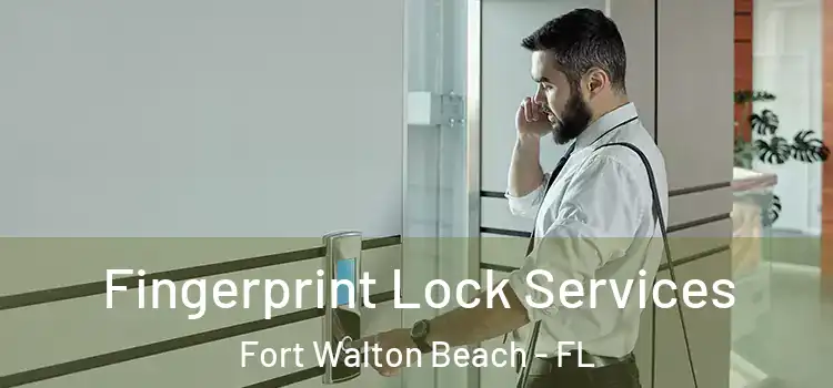 Fingerprint Lock Services Fort Walton Beach - FL