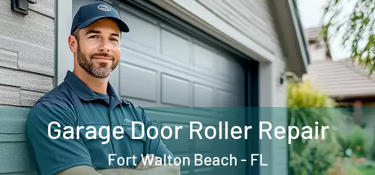  Garage Door Roller Repair Fort Walton Beach - FL