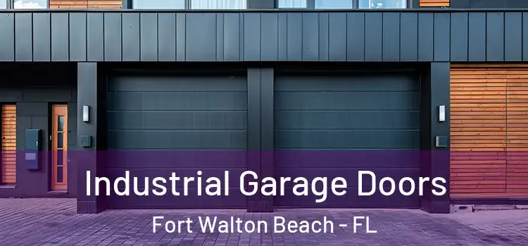  Industrial Garage Doors Fort Walton Beach - FL