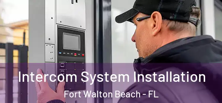  Intercom System Installation Fort Walton Beach - FL