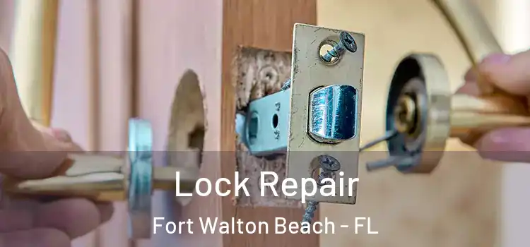  Lock Repair Fort Walton Beach - FL