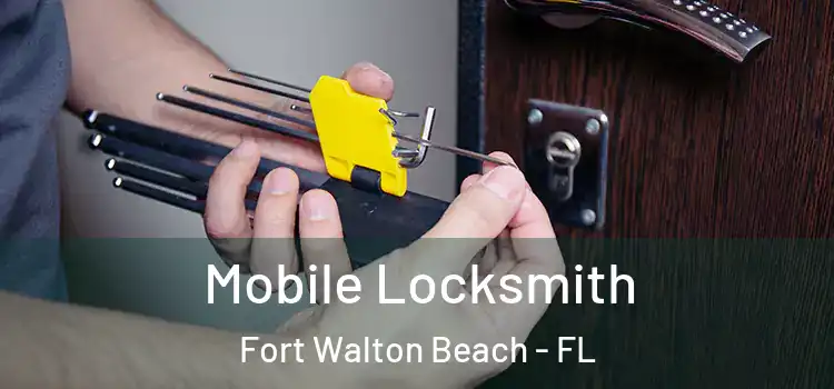  Mobile Locksmith Fort Walton Beach - FL