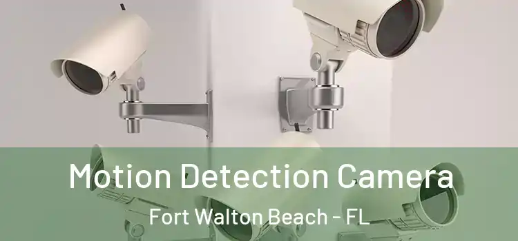  Motion Detection Camera Fort Walton Beach - FL