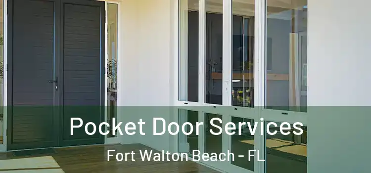  Pocket Door Services Fort Walton Beach - FL