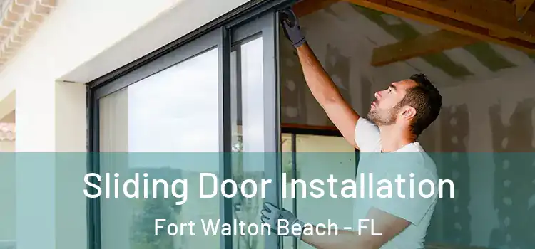  Sliding Door Installation Fort Walton Beach - FL