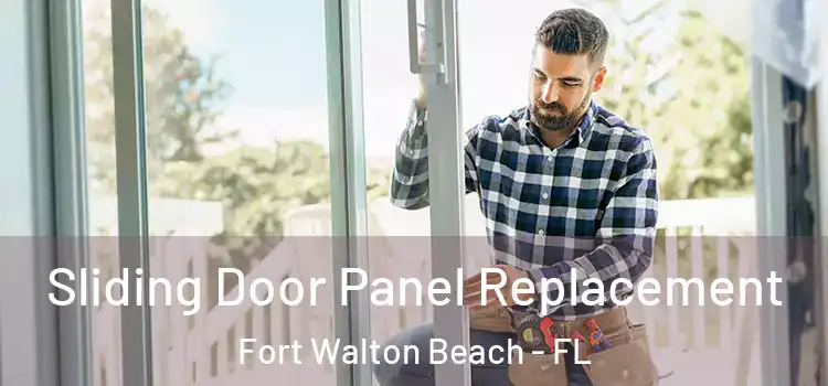  Sliding Door Panel Replacement Fort Walton Beach - FL
