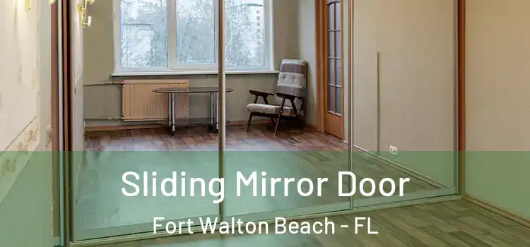  Sliding Mirror Door Fort Walton Beach - FL